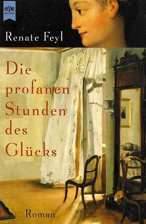 Feyl, Die profanen Stunden des Glücks.