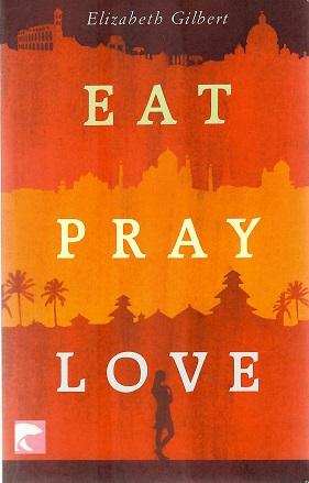 Gilbert, Eat, pray, love.