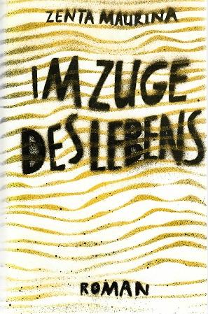 Maurina, Im Zuge des Lebens.