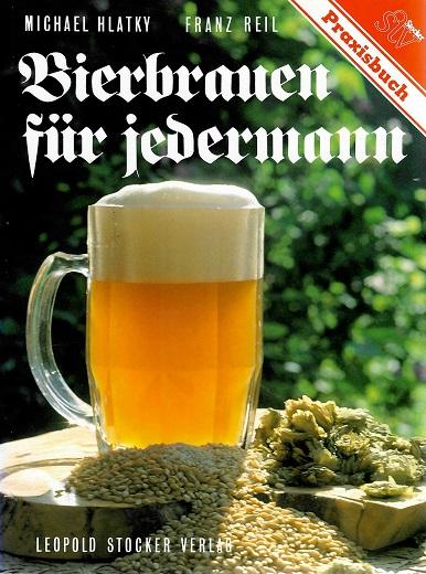 Hlatky/Reil, Bierbrauen für jedermann.
