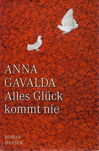 Gavalda, Alles Glück kommt nie.