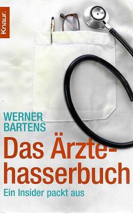 Bartens, Das Ärztehasserbuch.