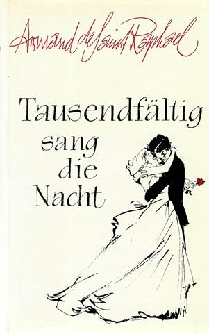 De Saint Raphael, Tausendfältig sang die Nacht.