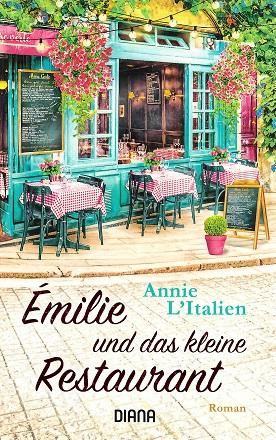 L'Italien, Émilie und das kleine Restaurant.