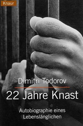 Todorov, 22 Jahre Knast.