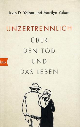 Yalom/Yalom, Unzertrennlich.