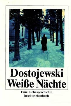 Dostojewski, Weisse Nächte.