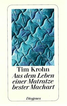 Krohn, Aus dem Leben einer Matratze bester Machart.