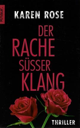 Rose, Der Rache süsser Klang.