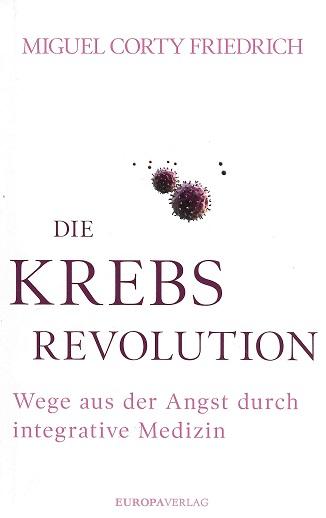 Corty Friedrich, Die Krebsrevolution.
