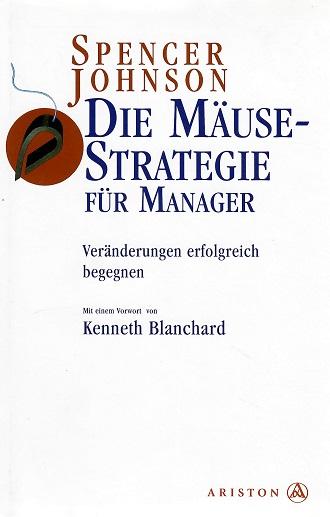 Johnson, Die Mäuse-Strategie für Manager.