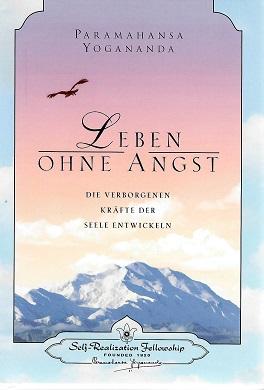 Yogananda, Leben ohne Angst.