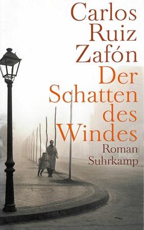 Zafón, Der Schatten des Windes.