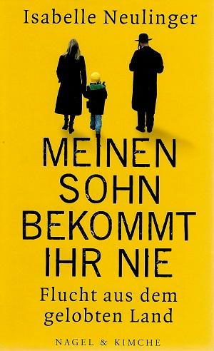 Neulinger, Meinen Sohn bekommt ihr nie.