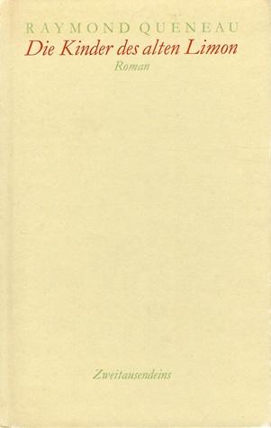 Queneau, Die Kinder des alten Limon.