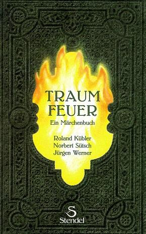 Kübler/Sütsch/Werner, Traumfeuer.