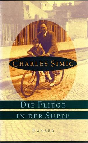 Simic, Die Fliege in der Suppe.