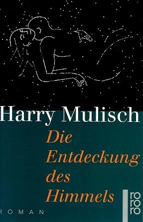 Mulisch, Die Entdeckung des Himmels.