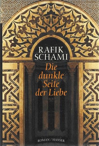 Schami, Die dunkle Seite der Liebe.