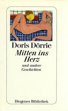 Dörrie, Mitten ins Herz und andere Geschichten.