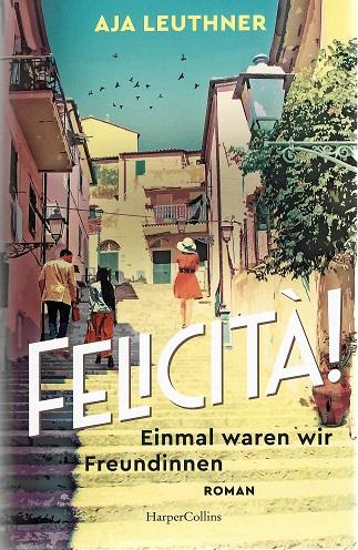 Leuthner, Felicità!.