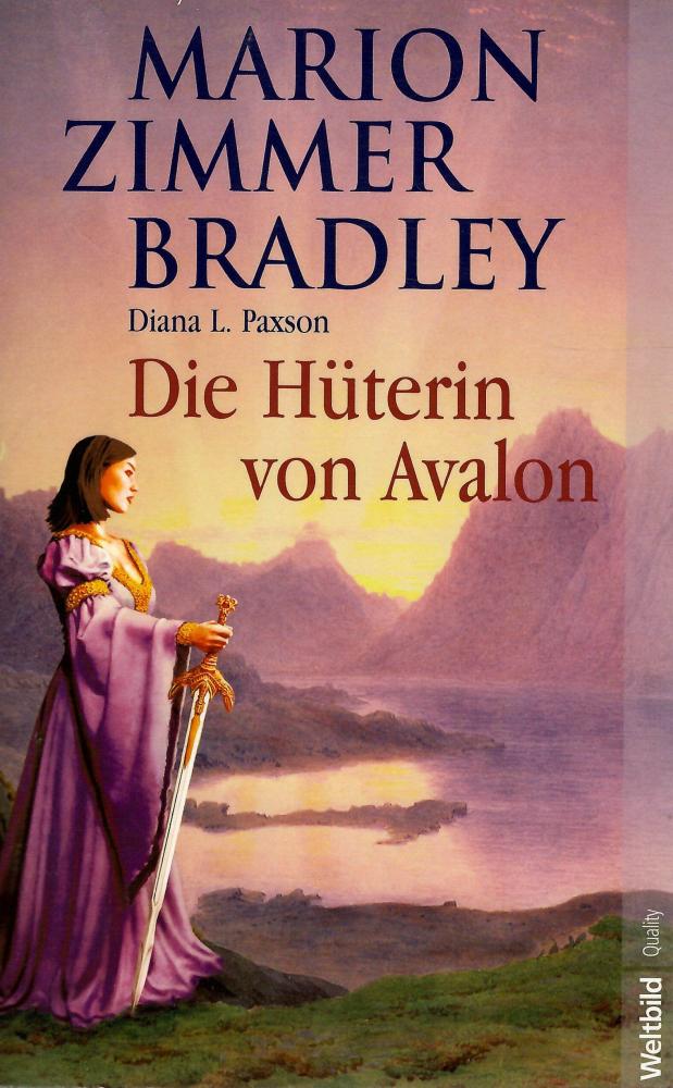 Bradley, Die Hüterin von Avalon.