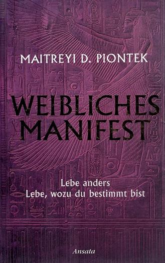 Piontek, Weibliches Manifest.