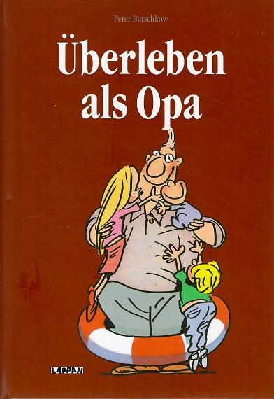 Butschkow, Überleben als Opa.