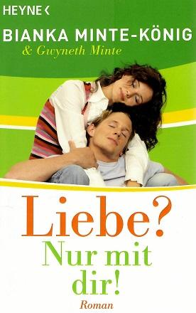Minte-König, Liebe? Nur mit dir!.