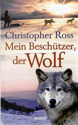 Ross, Mein Beschützer, der Wolf.