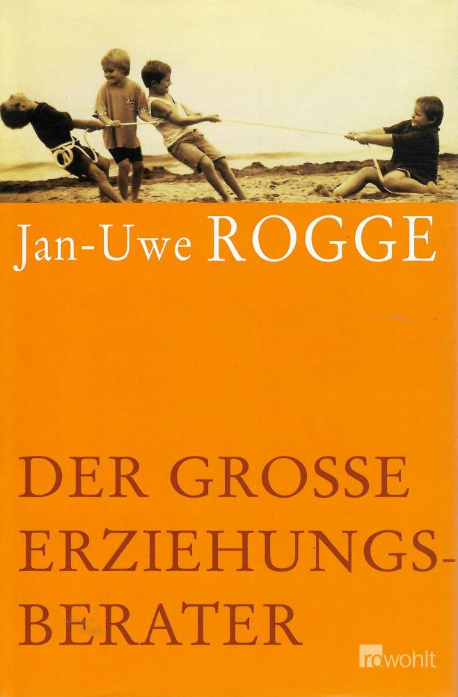 Rogge, DER GROSSE ERZIEHUNGSBERATER.