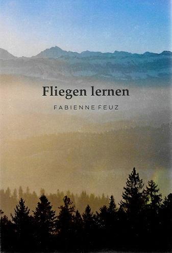 Feuz, Fliegen lernen.
