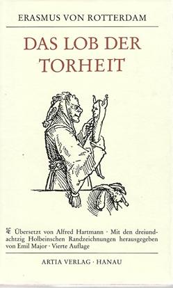 Von Rotterdam, Das Lob der Torheit.