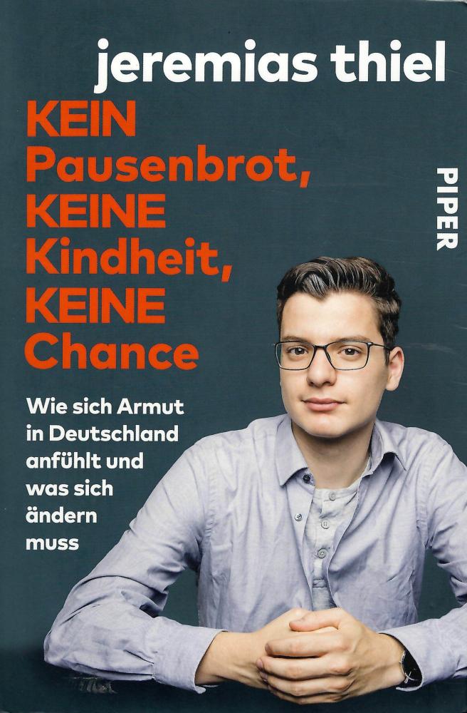 Thiel, KEIN Pausenbrot, KEINE Kindheit, KEINE Chance.