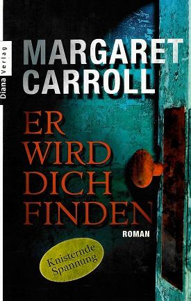 Carroll, Er wird dich finden.