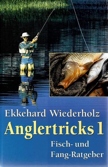 Wiederholz, Anglertricks 1.