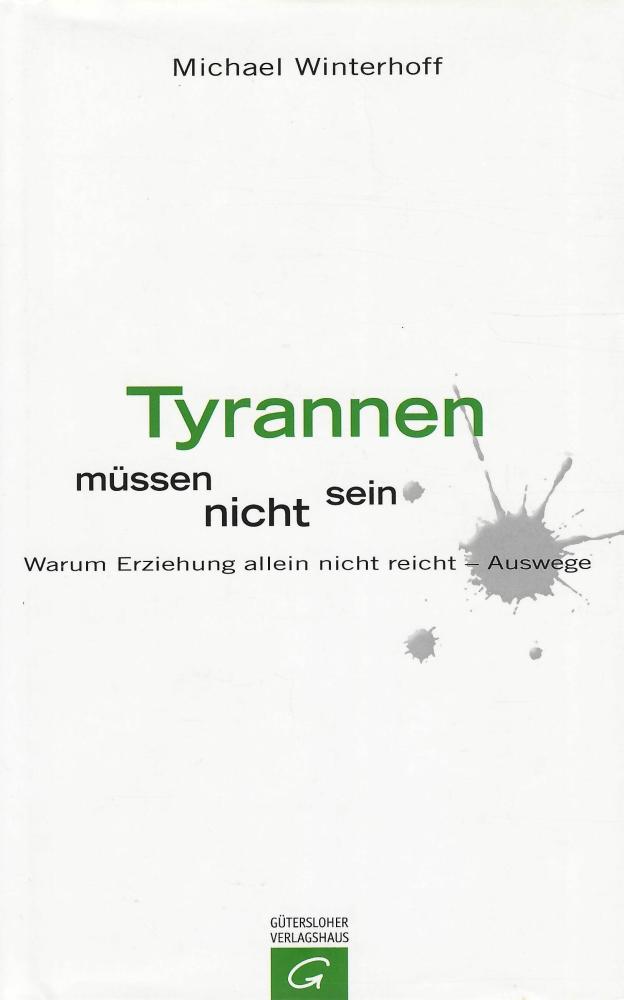 Winterhoff, Tyrannen müssen nicht sein.