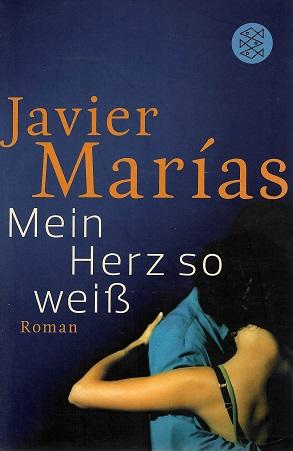 Marías, Mein Herz so weiss.