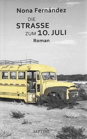 Fernández, Die Strasse zum 10. Juli.