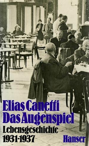Canetti, Das Augenspiel.