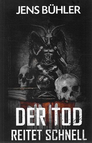 Bühler, Der Tod reitet schnell.