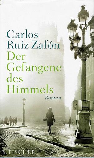 Ruiz Zafón, Der Gefangene des Himmels.