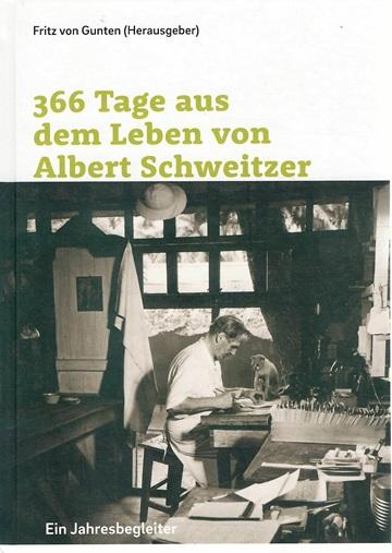 Von Gunten, 366 Tage aus dem Leben von Albert Schweitzer.