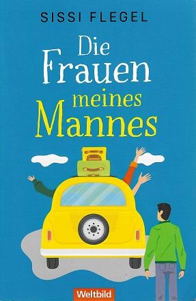 Flegel, Die Frauen meines Mannes.