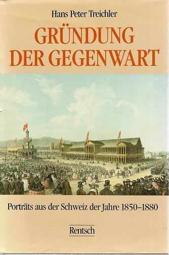 Treichler, Gründung der Gegenwart.