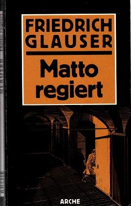 Glauser, Matto regiert.