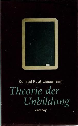 Liessmann, Theorie der Unbildung.