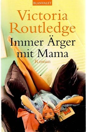 Routledge, Immer Ärger mit Mama.