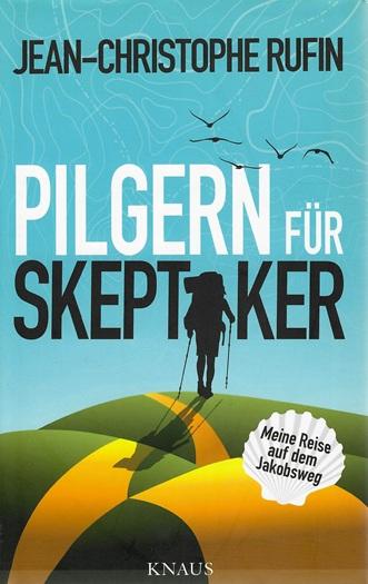 Rufin, Pilgern für Skeptiker.