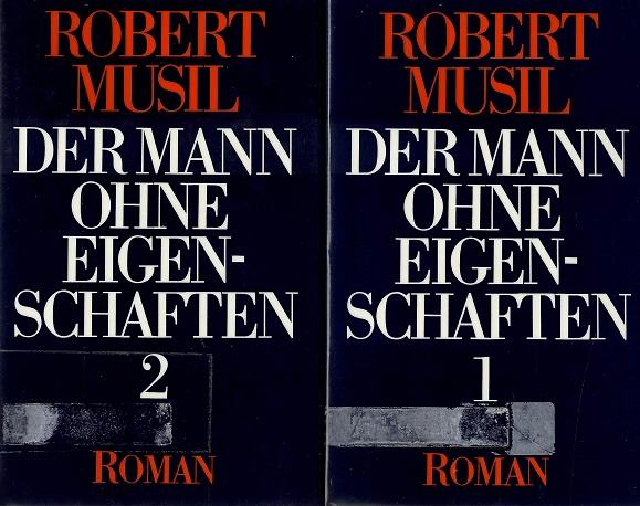 Musil, Der Mann ohne Eigenschaften 1 und 2.